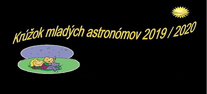 Krúžok mladých astronómov 2019 / 2020